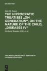 The Hippocratic Treatises "On Generation", On the Nature of the Child, "Diseases IV" : A Commentary - eBook