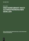 Der Konkubinat nach altwestnordischen Quellen : Philologische Studien zur sogenannten "Friedelehe" - eBook
