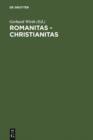 Romanitas - Christianitas : Untersuchungen zur Geschichte und Literatur der romischen Kaiserzeit. Johannes Straub zum 70. Geburtstag am 18. Oktober 1982 gewidmet - eBook