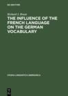 The Influence of the French Language on the German Vocabulary : (1649-1735) - eBook