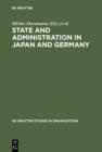 State and Administration in Japan and Germany : A Comparative Perspective on Continuity and Change - eBook