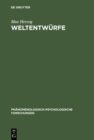 Weltentwurfe : Ludwig Binswangers phanomenologische Psychologie - eBook