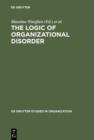 The Logic of Organizational Disorder - eBook