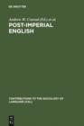 Post-Imperial English : Status Change in Former British and American Colonies, 1940-1990 - eBook