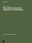 The Justification of Linguistic Hypotheses : A Study of Nondemonstrative Inference in Transformational Grammar - eBook