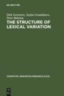 The Structure of Lexical Variation : Meaning, Naming, and Context - eBook
