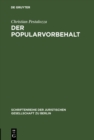 Der Popularvorbehalt : Direkte Demokratie in Deutschland. Vortrag gehalten vor der Berliner Juristischen Gesellschaft am 21. Januar 1981 - eBook