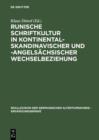 Runische Schriftkultur in kontinental-skandinavischer und -angelsachsischer Wechselbeziehung : Internationales Symposium in der Werner-Reimers-Stiftung vom 24.-27. Juni 1992 in Bad Homburg - eBook