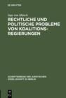Rechtliche und politische Probleme von Koalitionsregierungen : Vortrag gehalten vor der Juristischen Gesellschaft zu Berlin am 14. Oktober 1992 - eBook