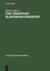 The Croatian-Slavonian Kingdom : 1526-1792 - eBook