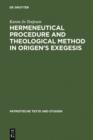 Hermeneutical Procedure and Theological Method in Origen's Exegesis - eBook