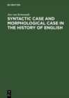 Syntactic Case and Morphological Case in the History of English - eBook