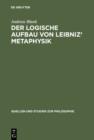 Der logische Aufbau von Leibniz' Metaphysik - eBook