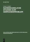 Namenkundliche Studien zum Germanenproblem - eBook