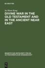 Divine War in the Old Testament and in the Ancient Near East - eBook