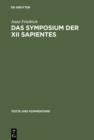 Das Symposium der XII sapientes : Kommentar und Verfasserfrage - eBook