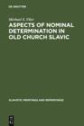 Aspects of Nominal Determination in Old Church Slavic - eBook