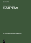 Slavic Forum : Essays in Linguistics and Literature - eBook