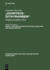 „Dionysos-Dithyramben" : Band 1: Textgenetische Edition der Vorstufen und Reinschriften. Band 2: Die „Dionysos-Dithyramben". Bedeutung und Entstehung von Nietzsches letztem Werk - eBook