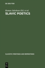Slavic Poetics : Essays in Honor of Kiril Taranovsky - eBook