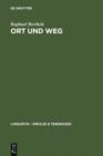 Ort und Weg : Die sprachliche Raumreferenz in Varietaten des Deutschen, Ratoromanischen und Franzosischen - eBook