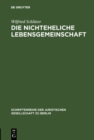 Die nichteheliche Lebensgemeinschaft : Vortrag gehalten vor der Berliner Juristischen Gesellschaft am 5. Marz 1980 - Erweiterte Fassung - eBook
