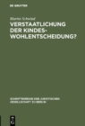 Verstaatlichung der Kindeswohlentscheidung? : Zur verfassungsrechtlichen Bestimmung des schulischen Erziehungsrechts. Vortrag gehalten vor der Berliner Juristischen Gesellschaft am 27. September 1978 - eBook