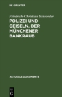 Polizei und Geiseln. Der Munchener Bankraub - eBook