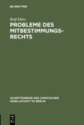 Probleme des Mitbestimmungsrechts : Vortrag gehalten vor der Berliner Juristischen Gesellschaft am 11. Dezember 1964 - eBook