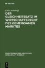Der Gleichheitssatz im Wirtschaftsrecht des Gemeinsamen Marktes : Vortrag gehalten vor der Berliner Juristischen Gesellschaft am 24. Juni 1964 - eBook