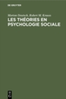 Les theories en psychologie sociale - eBook