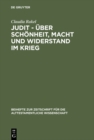 Judit - uber Schonheit, Macht und Widerstand im Krieg : Eine feministisch-intertextuelle Lekture - eBook