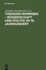 Theodor Mommsen - Wissenschaft und Politik im 19. Jahrhundert - eBook
