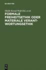 Formale Freiheitsethik oder materiale Verantwortungsethik : Bericht uber das wissenschaftliche Kolloquium zum 65. Geburtstag von Professor Dr. Dieter Reuter am 15. und 16. Oktober 2005 in Kiel - eBook