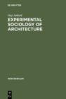 Experimental Sociology of Architecture : A Guide to Theory, Research and Literature - eBook