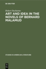 Art and Idea in the Novels of Bernard Malamud : Toward the Fixer - eBook