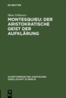 Montesquieu: Der aristokratische Geist der Aufklarung : Festvortrag gehalten am 15. November 1989 im Kammergericht aus Anla der Feier zur 300. Wiederkehr seines Geburtstages - eBook