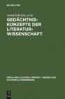 Gedachtniskonzepte der Literaturwissenschaft : Theoretische Grundlegung und Anwendungsperspektiven - eBook
