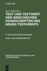 Das Lukasevangelium : Bd 3.1: Handschriftenliste und vergleichende Beschreibung. Bd 3.2: Resultate der Kollation und Hauptliste sowie Erganzungen - eBook