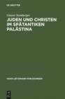 Juden und Christen im spatantiken Palastina - eBook