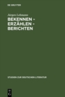 Bekennen - Erzahlen - Berichten : Studien zu Theorie und Geschichte der Autobiographie - eBook