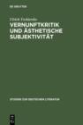 Vernunftkritik und asthetische Subjektivitat : Studien zur Anthropologie Friedrich Schillers - eBook