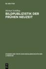 Bildpublizistik der fruhen Neuzeit : Aufgaben und Leistungen des illustrierten Flugblatts in Deutschland bis um 1700 - eBook