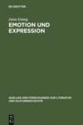 Emotion und Expression : Untersuchungen zu deutschen und franzosischen Liebes- und Abenteuerromanen des 12. - 16. Jahrhunderts - eBook