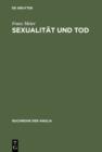 Sexualitat und Tod : Eine Themenverknupfung in der englischen Schauer- und Sensationsliteratur und ihrem soziokulturellen Kontext (1764-1897) - eBook