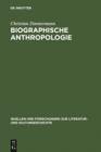 Biographische Anthropologie : Menschenbilder in lebensgeschichtlicher Darstellung (1830-1940) - eBook