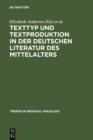 Texttyp und Textproduktion in der deutschen Literatur des Mittelalters - eBook