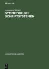 Symmetrie bei Schriftsystemen : Ein Lesbarkeitsproblem - eBook