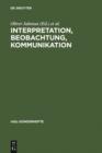 Interpretation, Beobachtung, Kommunikation : Avancierte Literatur und Kunst im Rahmen von Konstruktivismus,Dekonstruktion und Systemtheorie - eBook