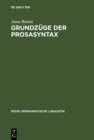 Grundzuge der Prosasyntax : Stilpragende Entwicklungen vom Althochdeutschen zum Neuhochdeutschen - eBook